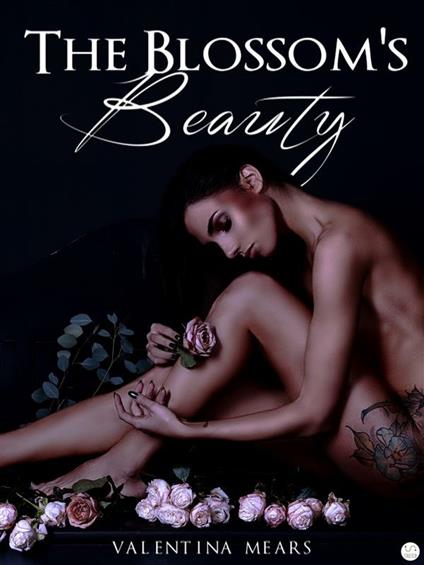 The blossom's beauty. La saga del fiore - Valentina Mears - ebook