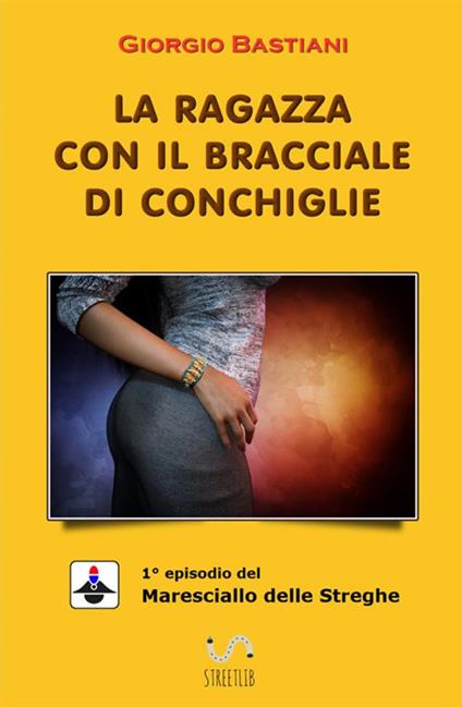 La ragazza con il bracciale di conchiglie - Giorgio Bastiani - copertina