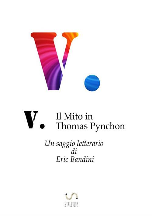 V. Il mito in Thomas Pynchon - Eric Bandini - copertina