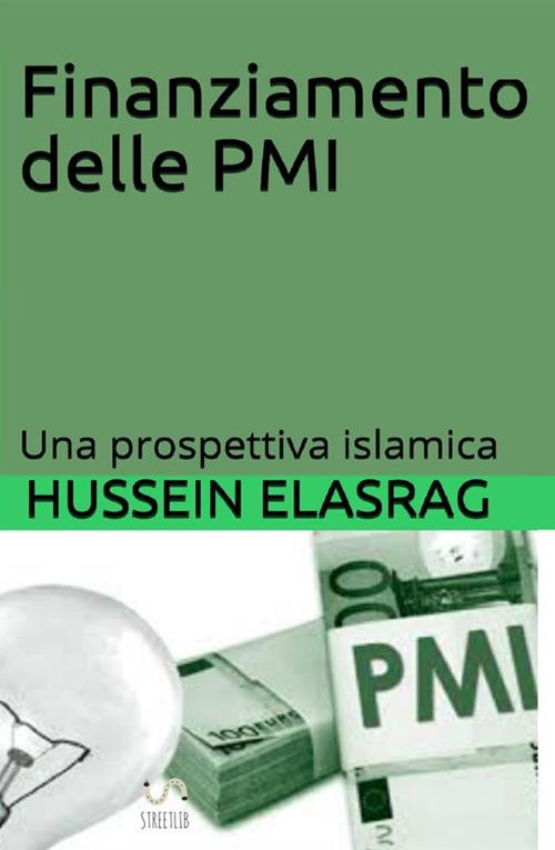 Il finanziamento delle PMI. Una prospettiva islamica - Hussein Elasrag - copertina