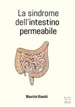 La sindrome dell'intestino permeabile