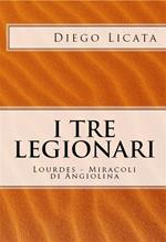 I tre legionari. Lourdes. Miracoli di Angiolina