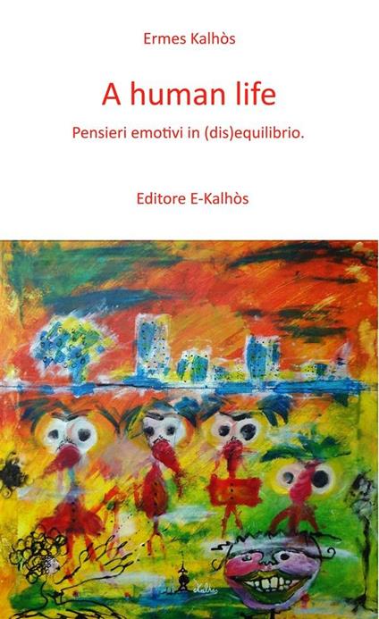 A human life - Ermes Kalhòs - ebook