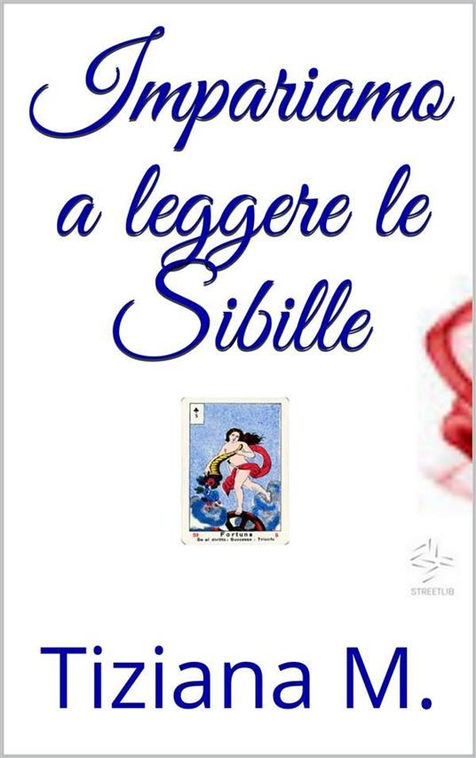 Impariamo a leggere le Sibille - Tiziana M. - ebook