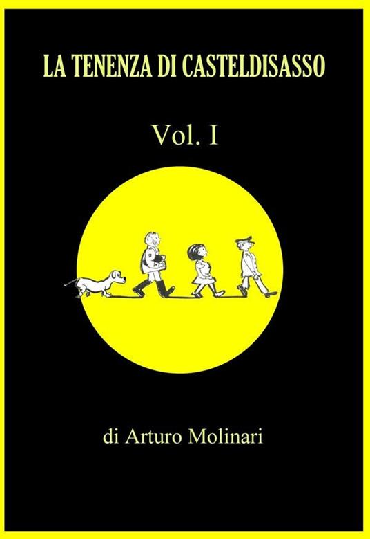 La tenenza di Casteldisasso. Vol. 1 - Arturo Molinari - ebook