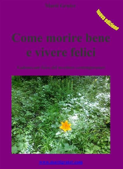 Come morire bene e vivere felici - Marti Gruter - ebook