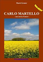 Carlo Martello. Una storia d'amore
