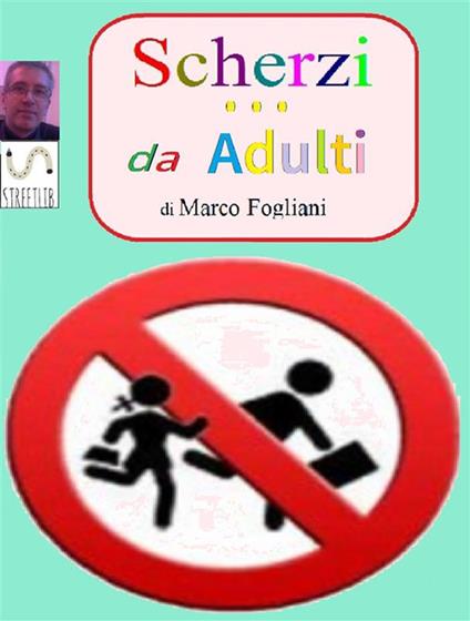 Scherzi per adulti - Marco Fogliani - ebook