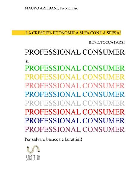 Professional consumer - Mauro Artibani - ebook