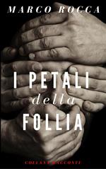 I petali della follia