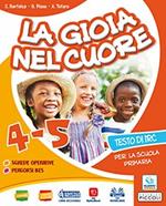 La gioia nel cuore. Per la 4ª e 5ª classe della Scuola elementare. Con ebook. Con espansione online