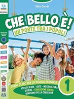 Che bello è! Un ponte tra i popoli. Per la Scuola elementare. Con e-book. Con espansione online. Vol. 1-2-3