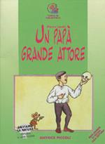 Un papà grande attore