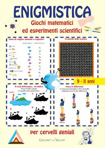 Enigmistica. Giochi matematici ed esperimenti scientifici per cervelli geniali - copertina