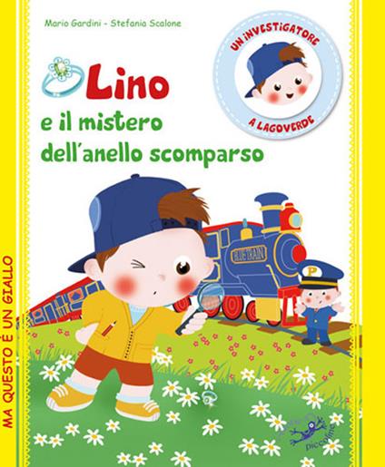 Lino e il mistero dell'anello scomparso - Mario Gardini,Stefania Scalone - copertina