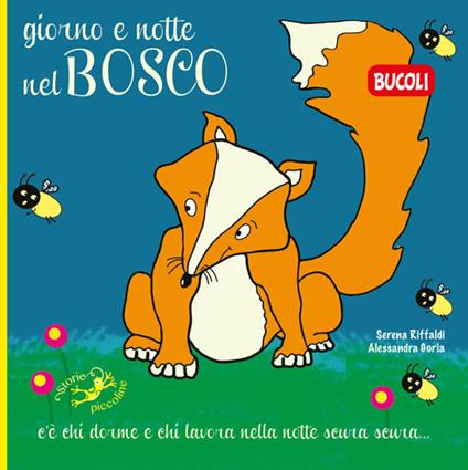 Giorno e notte nel bosco. Ediz. a colori - Serena Riffaldi - copertina