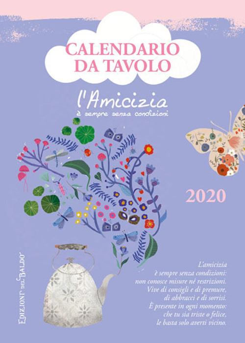 L' amicizia è sempre senza condizioni. Calendario da tavolo 2020 - Sara Giommoni - copertina