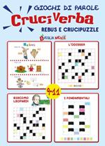 Giochi di parole, cruciverba. Rebus e crucipuzzle 9-11 anni