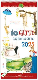 Io gatto, come imparare dai gatti a fare le fusa alla vita. Calendario 2025