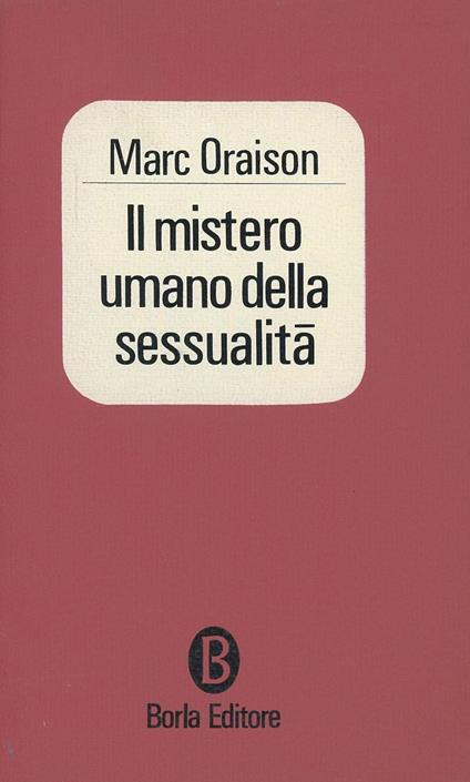Il mistero umano della sessualità - Marc Oraison - copertina