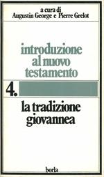 Introduzione al Nuovo Testamento. Vol. 4: La tradizione giovannea.