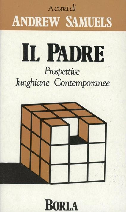 Il padre. Prospettive junghiane contemporanee - Andrew Samuels - copertina