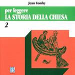 Per leggere la storia della Chiesa. Vol. 2: Dal XV al XX secolo.