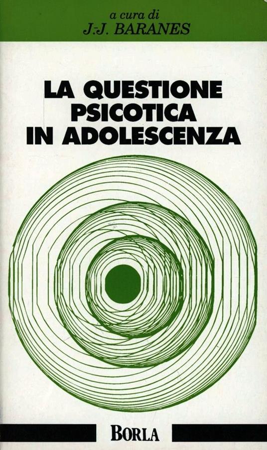 Questione psicotica in adolescenza. Il passaggio del Capo Horn - Jean José Baranes - copertina