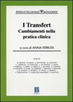 I transfert. Cambiamenti nella pratica clinica