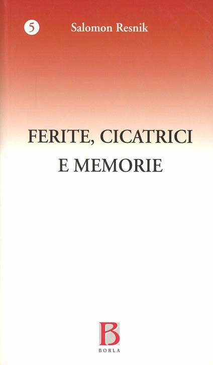 Ferite, cicatrici e memorie. I precursori dello spazio e del tempo - Salomon Resnik - copertina