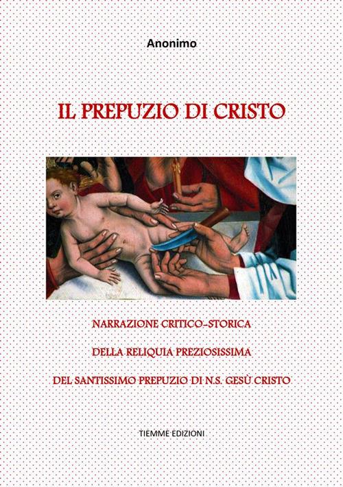 Il Prepuzio di Cristo - Anonimo - ebook