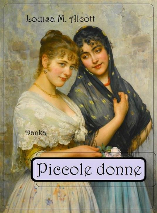 Piccole donne eBook di Louisa May Alcott - EPUB Libro