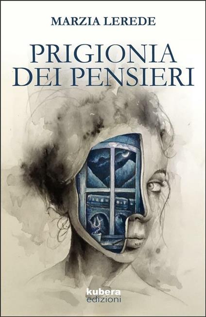 Prigionia dei pensieri - Marzia Lerede - ebook