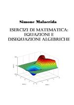 Esercizi di matematica: equazioni e disequazioni algebriche