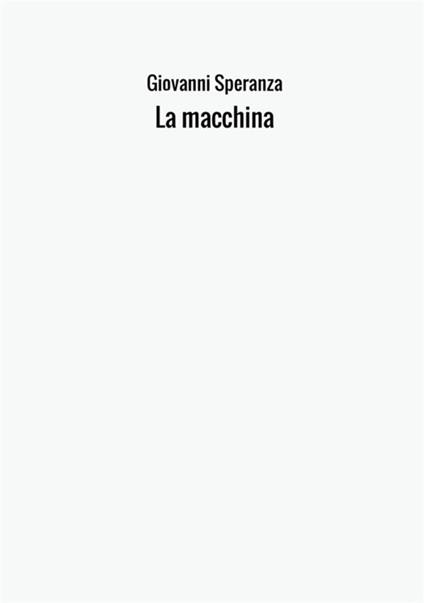 La macchina - Giovanni Speranza - copertina