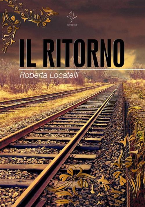 Il ritorno - Roberta Locatelli - copertina