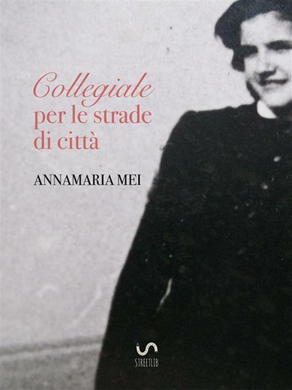 Collegiale per le strade di città - Annamaria Mei - ebook