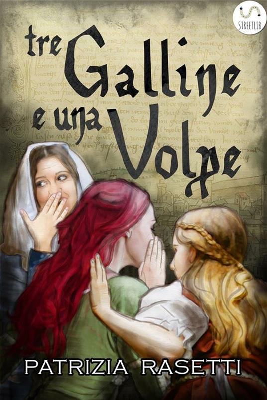 Tre galline e una volpe - Patrizia Rasetti - ebook