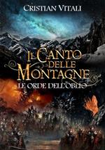 Le orde dell'oblio. Il canto delle montagne