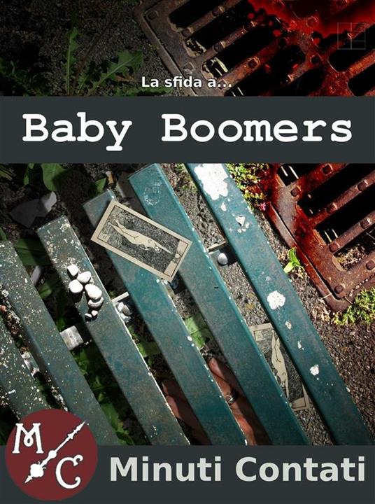 La sfida a... Baby Boomers. Minuti contati - Canadria,Andrea Grillone,Francesco Nucera,Roberto Romanelli - ebook