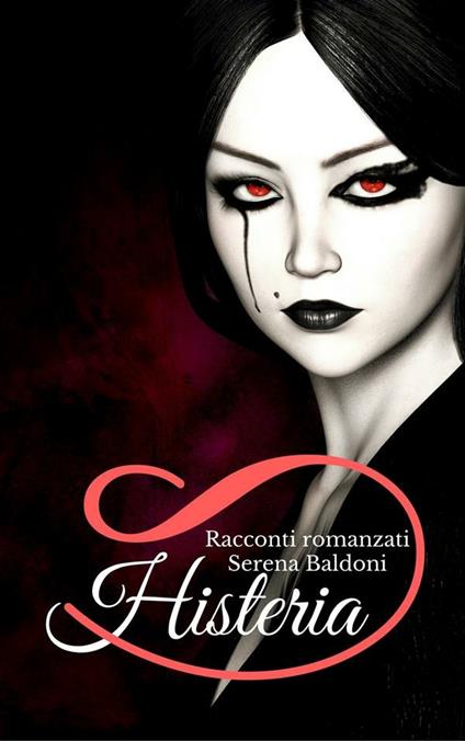 Histerya - Serena Baldoni - ebook