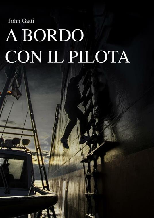 A bordo con il pilota - John Gatti - ebook