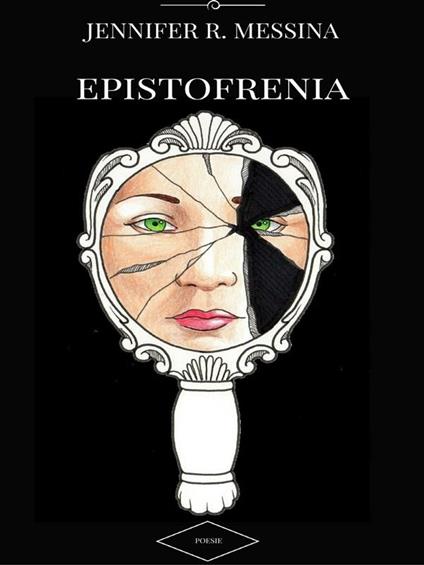 Epistofrenia - Jennifer R.Messina - ebook