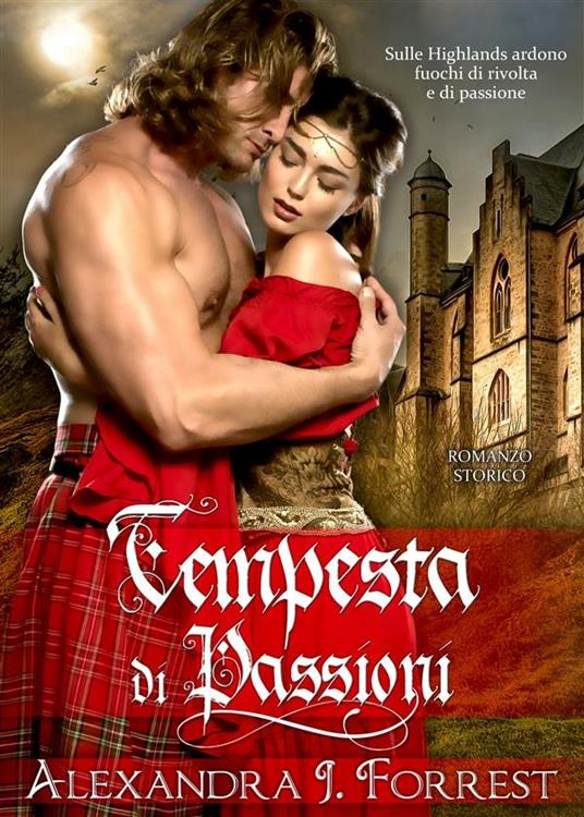 Tempesta di passioni - Alexandra J. Forrest - ebook