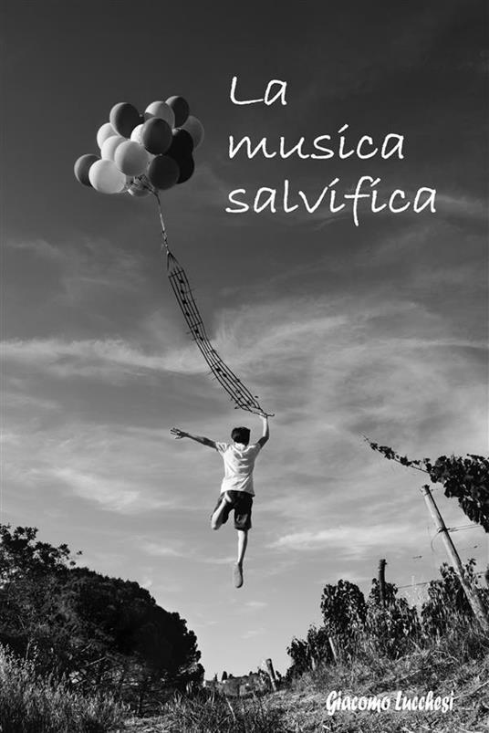 La musica salvifica - Giacomo Lucchesi - ebook