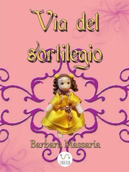 Via del sortilegio - Barbara Massaria - ebook