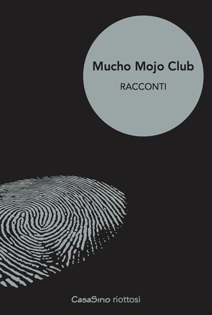 Mucho Mojo Club - Peter Blauner,Joe Clifford,John Connolly,Christopher Cook - ebook