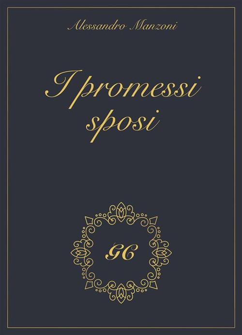 I promessi sposi. Ediz. speciale - Alessandro Manzoni - ebook