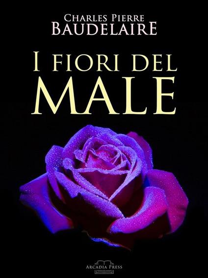 I fiori del male - Charles Baudelaire - ebook