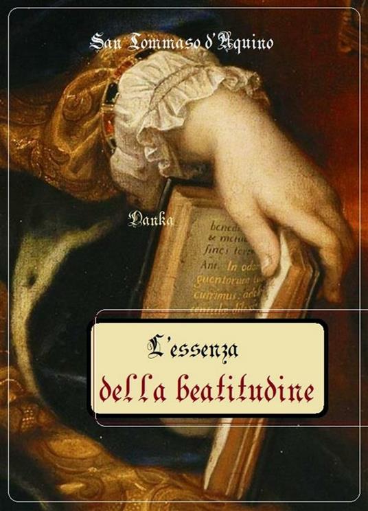 L'essenza della beatitudine - Tommaso d'Aquino (san) - ebook